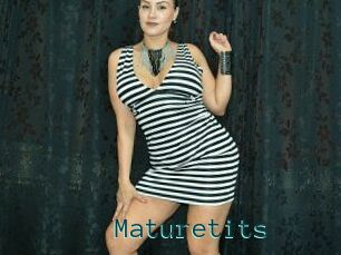 Maturetits