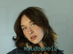 Maudbubble