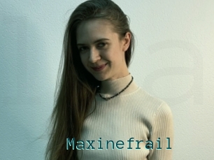 Maxinefrail