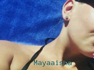 Mayaaisha