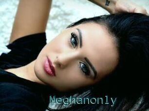 Meghanonly