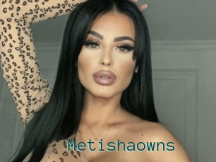 Metishaowns