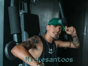 Mickesantoos