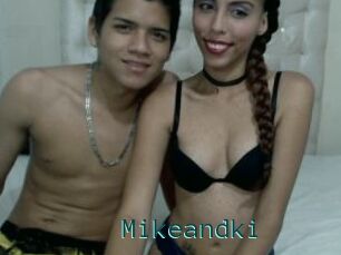Mikeandki
