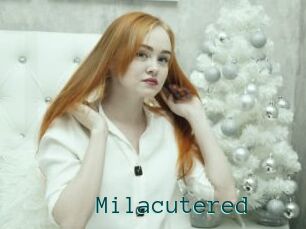 Milacutered