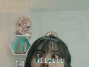 Milaiii
