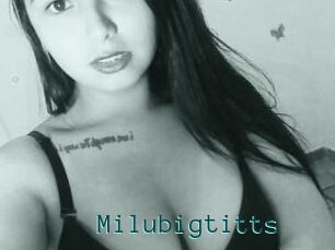 Milubigtitts