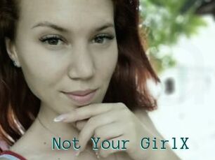 Not_Your_GirlX