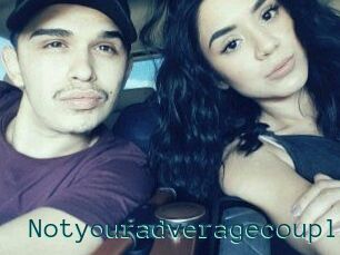 Notyouradveragecouple
