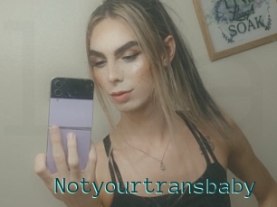 Notyourtransbaby
