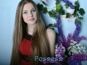 Possess