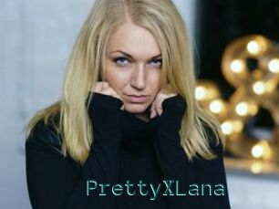 PrettyXLana