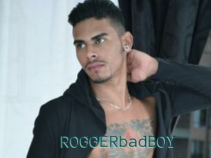 ROGGERbadBOY