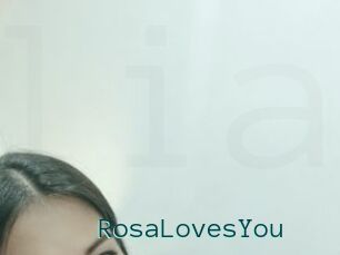 RosaLovesYou