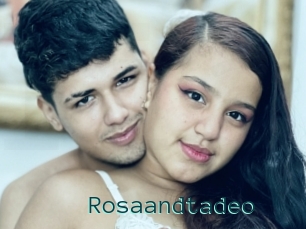 Rosaandtadeo