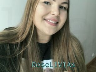 RoseLIVIAx