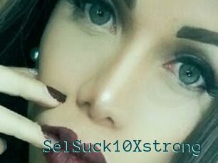 SelSuck10Xstrong