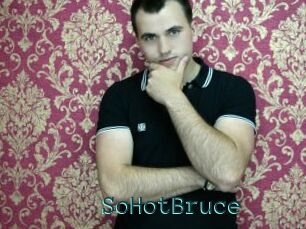 SoHotBruce