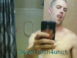 Seveninch4uhot