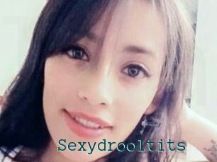 Sexydrooltits