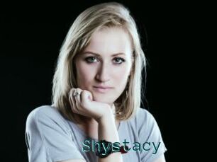Shystacy