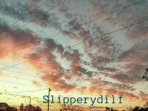 Slipperydilf