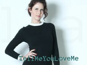 TellMeYouLoveMe