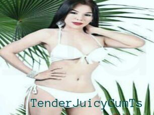 TenderJuicyCumTs