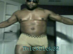 ThickDick32