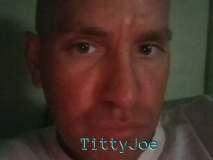 TittyJoe