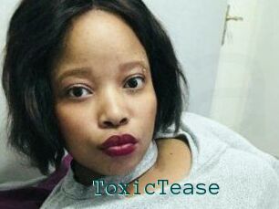 ToxicTease