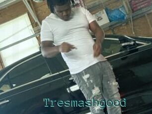 Tresmashgood