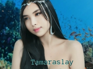 Tamaraslay