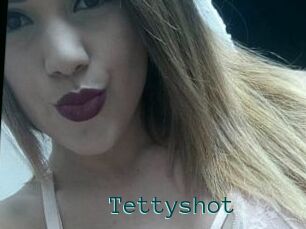 Tettyshot