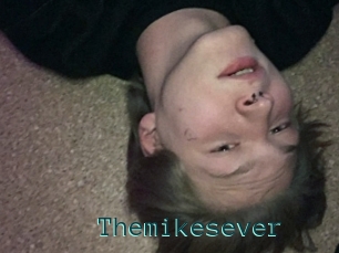 Themikesever