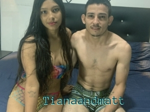 Tianaandmatt