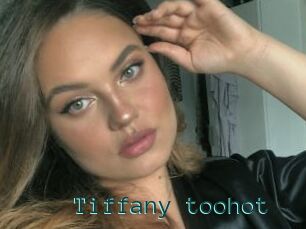 Tiffany_toohot
