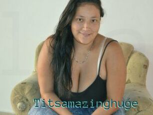 Titsamazinghuge