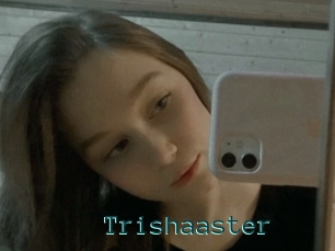 Trishaaster