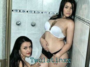 Twolatinxx