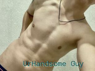 UrHandsome_Guy