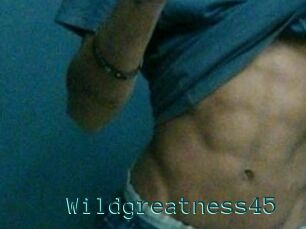 Wildgreatness45
