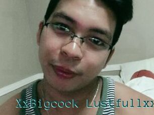 XxBigcock_Lustfullxx