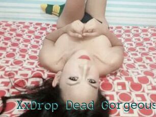 XxDrop_Dead_Gorgeous