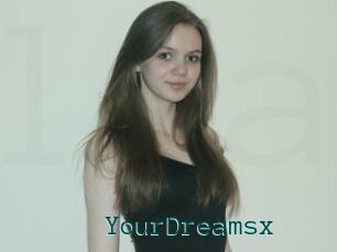 YourDreamsx