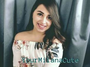 YourMilanaCute