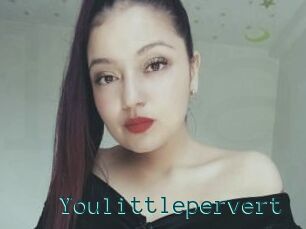 Youlittlepervert