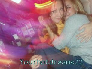 Yourhotdreams22