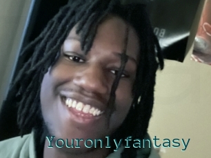 Youronlyfantasy