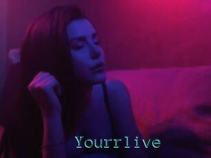 Yourrlive
